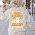 I'm A Math Teacher I'm Scary All Year Long Spooky Halloween Women's Sweatshirt Back Print Sand I'm A Math Teacher I'm Scary All Year Long Spooky Halloween Women's Sweatshirt Back Print Sand