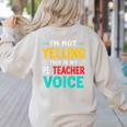 I’m Not Yelling This Is My PE School Teacher Voice I Teach Women's Sweatshirt Back Print Sand