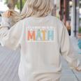 I'Ts A Good Day To Do Math Back To School Math Teacher Women's Sweatshirt Back Print Sand I'Ts A Good Day To Do Math Back To School Math Teacher Women's Sweatshirt Back Print Sand