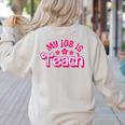 My Job Is Teach Pink Retro Female Teacher Life Women Women's Sweatshirt Back Print Sand My Job Is Teach Pink Retro Female Teacher Life Women Women's Sweatshirt Back Print Sand