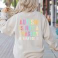Kids AUTISM IS NOT A TRAGEDY IGNORANCE IS Proud Teacher Crew Women's Sweatshirt Back Print Sand