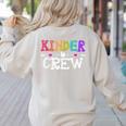 Kinder Crew Kindergarten Teacher 1st Day Of School Women's Sweatshirt Back Print Sand