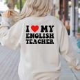 I Love My English Teacher Heart English Language Teachers For Men Women Kids Women's Sweatshirt Back Print Sand