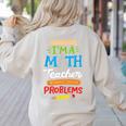 Math Teacher I Am A Math Teacher Of Course I Have Problems Women's Sweatshirt Back Print Sand Math Teacher I Am A Math Teacher Of Course I Have Problems Women's Sweatshirt Back Print Sand