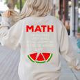 Math Watermelon Calculation Joke Teacher Student Women's Sweatshirt Back Print Sand Math Watermelon Calculation Joke Teacher Student Women's Sweatshirt Back Print Sand