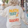 Motivational Math Test Day Shirt Testing Shirts For Teachers Women's Sweatshirt Back Print Sand