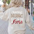 Music Teacher Teaching Music Is My Forte For Music Lovers Women's Sweatshirt Back Print Sand