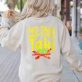 No Taki When Teacher Taki Education Classroom Teacher Women's Sweatshirt Back Print Sand No Taki When Teacher Taki Education Classroom Teacher Women's Sweatshirt Back Print Sand