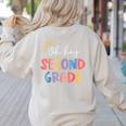 Oh Hey Second Grade First Day Of Teacher Girls Boys Kids Women's Sweatshirt Back Print Sand Oh Hey Second Grade First Day Of Teacher Girls Boys Kids Women's Sweatshirt Back Print Sand