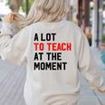 Quote A Lot To Teach At The Moment Teacher Women Women's Sweatshirt Back Print Sand Quote A Lot To Teach At The Moment Teacher Women Women's Sweatshirt Back Print Sand