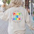 Retro Play Is Learning Teacher Back To School Women's Sweatshirt Back Print Sand