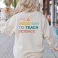 Science Teacher Its A Good Day To Teach Science Earth Women's Sweatshirt Back Print Sand Science Teacher Its A Good Day To Teach Science Earth Women's Sweatshirt Back Print Sand