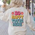 So Happy You’Re Here Groovy Retro Positivity Women Teacher Women's Sweatshirt Back Print Sand