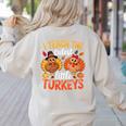 I Teach The Cutest Little Turkeys Teacher Thanksgiving Women's Sweatshirt Back Print Sand