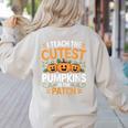I Teach The Cutest Pumpkins In The Patch Halloween Teacher Women's Sweatshirt Back Print Sand I Teach The Cutest Pumpkins In The Patch Halloween Teacher Women's Sweatshirt Back Print Sand