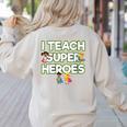 I Teach Superheroes School Teacher Professor Women's Sweatshirt Back Print Sand I Teach Superheroes School Teacher Professor Women's Sweatshirt Back Print Sand