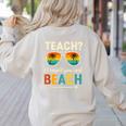 Teach I Thought You Said Beach Teacher Summer Vacation Women's Sweatshirt Back Print Sand Teach I Thought You Said Beach Teacher Summer Vacation Women's Sweatshirt Back Print Sand