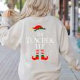 The Teacher Elf Christmas Family Matching Group Xmas Women's Sweatshirt Back Print Sand