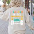 Teacher Off Duty Promoted To Stay At Home Dog Mom Teachers Women's Sweatshirt Back Print Sand Teacher Off Duty Promoted To Stay At Home Dog Mom Teachers Women's Sweatshirt Back Print Sand