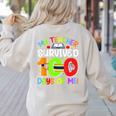 My Teacher Survived 100 Days Of Me 100 Days Of School Women's Sweatshirt Back Print Sand