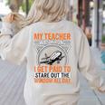 My Teacher Was Wrong I Get Paid To Stare Out The Window Women's Sweatshirt Back Print Sand