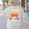 Teachers Are Just Superheroes In Disguise Fun Back To School Women's Sweatshirt Back Print Sand Teachers Are Just Superheroes In Disguise Fun Back To School Women's Sweatshirt Back Print Sand