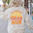 All Teachers Love Brains Teachers Halloween Teacher Women's Sweatshirt Back Print Sand All Teachers Love Brains Teachers Halloween Teacher Women's Sweatshirt Back Print Sand