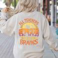 All Teachers Love Brains Halloween Teacher Women's Sweatshirt Back Print Sand All Teachers Love Brains Halloween Teacher Women's Sweatshirt Back Print Sand