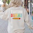 Testing Squad Costume Test Day Teacher Student School Women's Sweatshirt Back Print Sand
