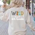 Wild About 4th Grade First Day Of School Teacher Student Women's Sweatshirt Back Print Sand Wild About 4th Grade First Day Of School Teacher Student Women's Sweatshirt Back Print Sand