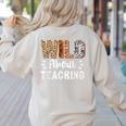 Wild About Teaching Teacher Lover Animals Leopard Zebra Women's Sweatshirt Back Print Sand