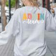 Admin Team Back To School Teachers Students Admin Squad Women's Sweatshirt Back Print Ash Admin Team Back To School Teachers Students Admin Squad Women's Sweatshirt Back Print Ash