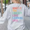 Admit It You Low Key Love Learning Bruh Teachers Women Women's Sweatshirt Back Print Ash Admit It You Low Key Love Learning Bruh Teachers Women Women's Sweatshirt Back Print Ash
