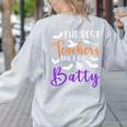 The Best Teachers Are A Bit Batty Teacher Bat Halloween Women's Sweatshirt Back Print Ash The Best Teachers Are A Bit Batty Teacher Bat Halloween Women's Sweatshirt Back Print Ash