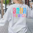 Bruh We Back Teachers Retro Back To School Boys Girls Kids Women's Sweatshirt Back Print Ash