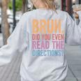 Bruh Did You Even Read The Directions Bruh Teacher For Men Women Women's Sweatshirt Back Print Ash Bruh Did You Even Read The Directions Bruh Teacher For Men Women Women's Sweatshirt Back Print Ash