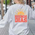 Buenos Dias Spanish Teacher Appreciation Back To School Women's Sweatshirt Back Print Ash Buenos Dias Spanish Teacher Appreciation Back To School Women's Sweatshirt Back Print Ash