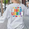 I Build Leaders Bricks Building Blocks Teacher Brick Builder Women's Sweatshirt Back Print Ash