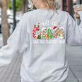 All Is Calm Said No Teacher Ever Teacher Christmas Women's Sweatshirt Back Print Ash