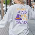 You Can't Scare Me I'm A Teacher For Men Women Women's Sweatshirt Back Print Ash You Can't Scare Me I'm A Teacher For Men Women Women's Sweatshirt Back Print Ash