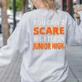 You Can't Scare Me I Teach Junior High Teacher Shirt For Men Women Women's Sweatshirt Back Print Ash You Can't Scare Me I Teach Junior High Teacher Shirt For Men Women Women's Sweatshirt Back Print Ash
