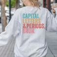 Capital Letters And Periods Bruh Teacher Women's Sweatshirt Back Print Ash Capital Letters And Periods Bruh Teacher Women's Sweatshirt Back Print Ash
