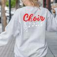 Choir Chorister Choir Teacher Choir Director Women's Sweatshirt Back Print Ash