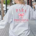 Coquette Bow Paraprofessional School Para Squad Teacher Aide Women's Sweatshirt Back Print Ash