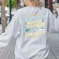 Custodian Because Teachers Need Heroes Too School Janitor Women's Sweatshirt Back Print Ash Custodian Because Teachers Need Heroes Too School Janitor Women's Sweatshirt Back Print Ash