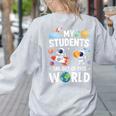 Cute School Teacher My Students Are Out Of This World Space Women's Sweatshirt Back Print Ash Cute School Teacher My Students Are Out Of This World Space Women's Sweatshirt Back Print Ash
