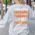 Daycare Teacher Halloween Costume Tired Day Care Shirt Women's Sweatshirt Back Print Ash