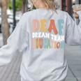 Deaf Dream Team Education Deaf Education Teacher Women's Sweatshirt Back Print Ash Deaf Dream Team Education Deaf Education Teacher Women's Sweatshirt Back Print Ash