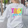 Dear Parents Tag You'Re It Love Teachers Last Day Of School Women's Sweatshirt Back Print Ash