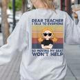 Dear Teacher I Talk To Everyone So Moving My Seat Won’t Help Women's Sweatshirt Back Print Ash